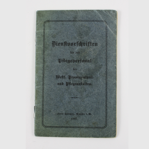 Dienstvorschriften für das Pflegepersonal. Inv.-Nr. PMW_2023_04, Foto: LWL/Emil Schoppmann